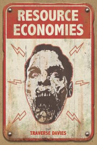 Kniha Resource Economies: The Reclaimers: World of the Dead Book 2 Traverse a Davies