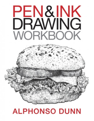 Książka Pen and Ink Drawing Workbook Alphonso a Dunn
