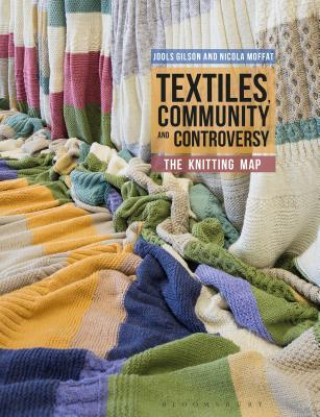 Kniha Textiles, Community and Controversy Jools Gilson
