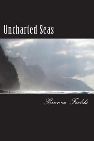 Knjiga Uncharted Seas Bianca Fields