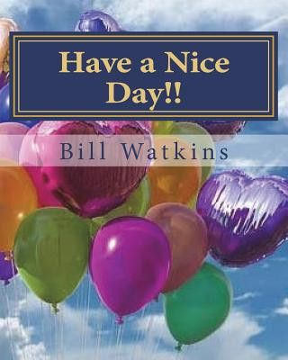 Könyv Have a Nice Day!! Bill Watkins