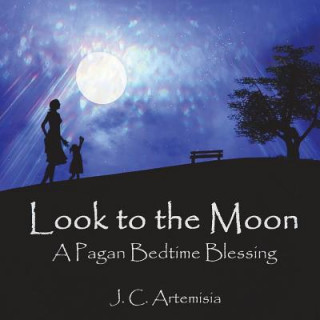 Kniha Look to the Moon J C Artemisia