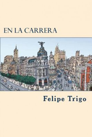 Knjiga En la carrera Felipe Trigo