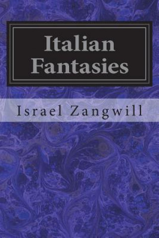 Carte Italian Fantasies Israel Zangwill