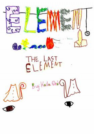 Könyv The Last Element Kaila Ord