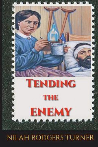 Livro Tending the Enemy Nilah Rodgers Turner
