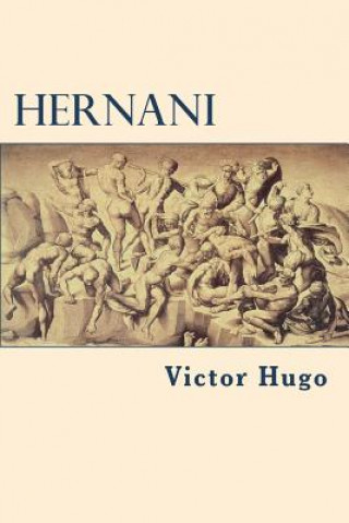 Knjiga Hernani Victor Hugo