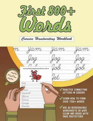 Könyv Cursive Handwriting Workbook: First 800+ Words: Reproducible Activity Book Pages, Cursive Practice Sheets and Coloring Book Leslie Beasley