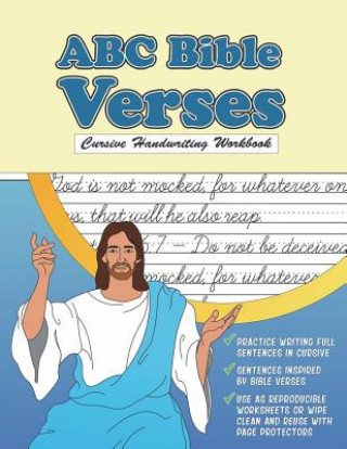 Könyv Cursive Handwriting Workbook: ABC Bible Verses: Christian Cursive Tracing Book with Reproducible Worksheets Leslie Beasley