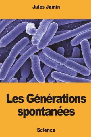 Книга Les Générations spontanées Jules Jamin