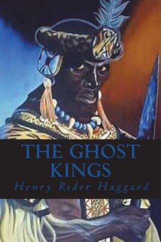Könyv The Ghost Kings H Rider Haggard