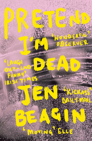 Kniha Pretend I'm Dead Jen Beagin