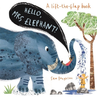 Kniha Hello, Mrs Elephant! Sam Boughton