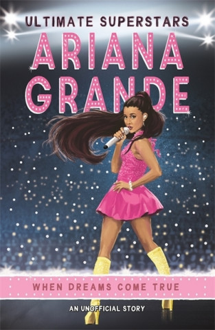 Książka Ultimate Superstars: Ariana Grande Liz Gogerly