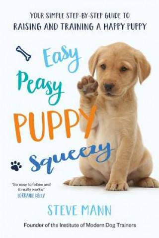 Könyv Easy Peasy Puppy Squeezy Steve Mann