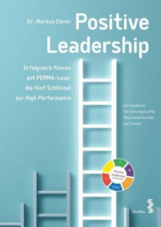 Könyv Positive Leadership Markus Ebner