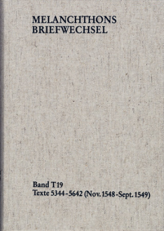 Könyv Texte 5344-5642 (November 1548 - September 1549) Philipp Melanchthon