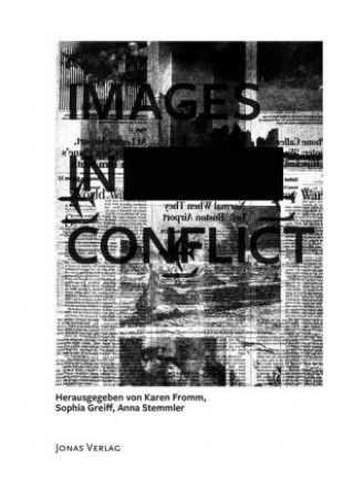 Carte Images in Conflict - Bilder im Konflikt Karen Fromm