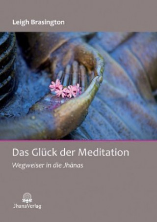 Carte Das Glück der Meditation Brasington Leigh