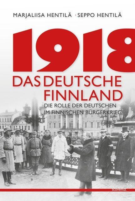 Книга 1918 - Das deutsche Finnland Marjaliisa Hentilä