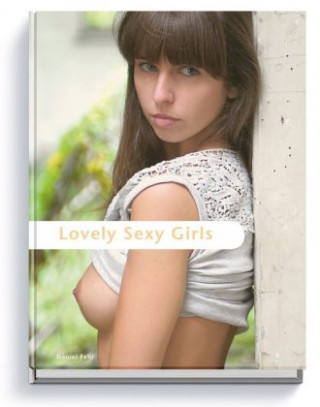 Книга Lovely Sexy Girls Daniel Fehr