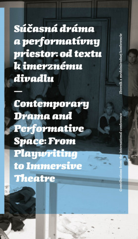 Carte Súčasná dráma a performatívny priestor: od textu k imerznému divadlu 
