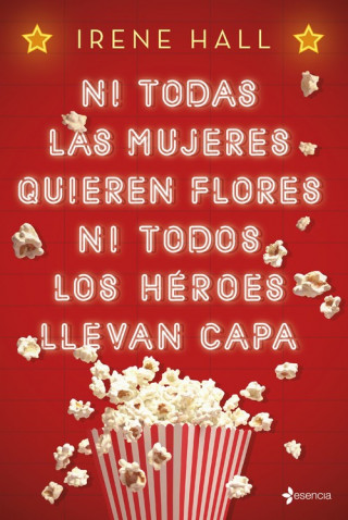 Book NI TODAS LAS MUJERES QUIEREN FLORES NI TODOS LOS HÈROES LLEVAN CAPA IRENE HALL