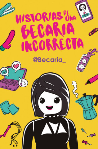 Könyv Historias de una becaria incorrecta BECARIA
