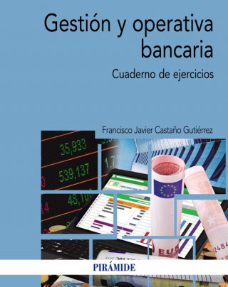 Kniha GESTIÓN Y OPERATIVA BANCARIA FRANCISCO JAVIER CASTAÑO GUTIERREZ