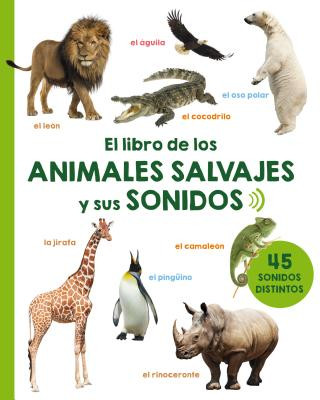 Könyv EL LIBRO DE LOS ANIMALES SALVAJES Y SUS SONIDOS Various Authors