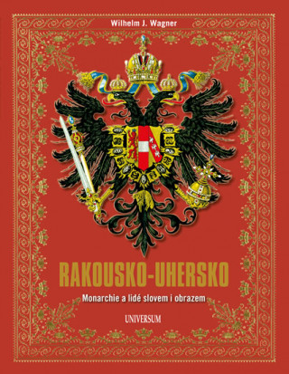 Könyv Rakousko-Uhersko Wagner Wilhelm J.