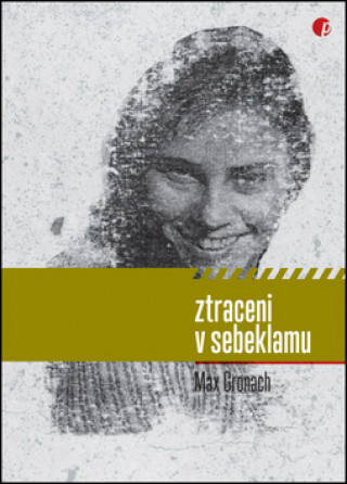 Книга Ztraceni v sebeklamu Max Gronach