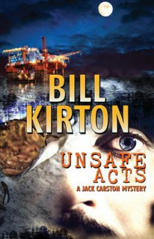 Knjiga Unsafe Acts Bill Kirton