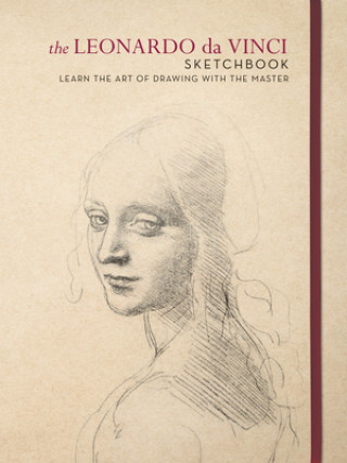 Könyv The Leonardo Da Vinci Sketchbook: Learn the Art of Drawing with the Master Leonardo Da Vinci
