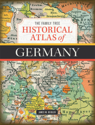 Könyv Family Tree Historical Atlas of Germany James M. Beidler