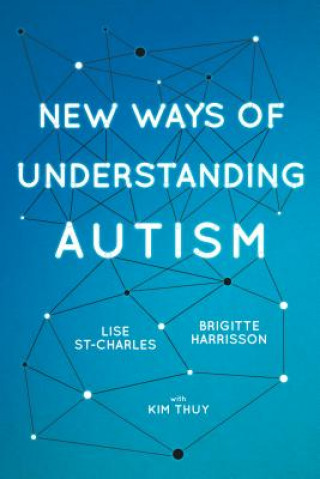 Kniha New Ways of Understanding Autism Brigitte Harrisson