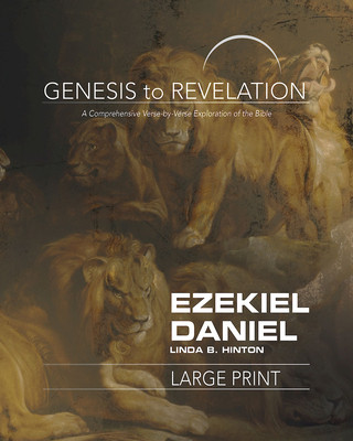 Kniha Genesis to Revelation: Ezekiel, Daniel Large Print Linda B Hinton