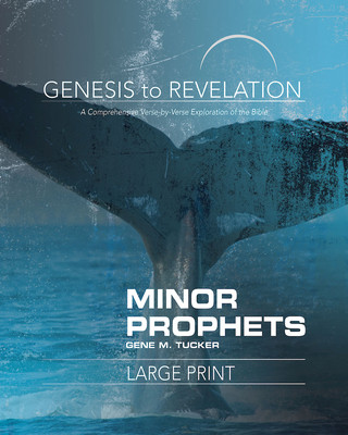 Kniha Genesis to Revelation: Minor Prophets Participant Book Large Gene M Tucker