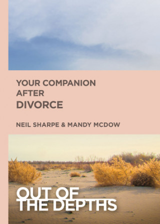 Kniha Out of the Depths: Your Companion After Divorce Mandy Sloan McDow