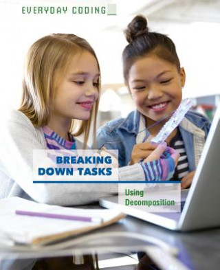 Knjiga Breaking Down Tasks: Using Decomposition Elizabeth Schmermund