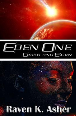 Книга Eden One: Crash and Burn Raven K Asher