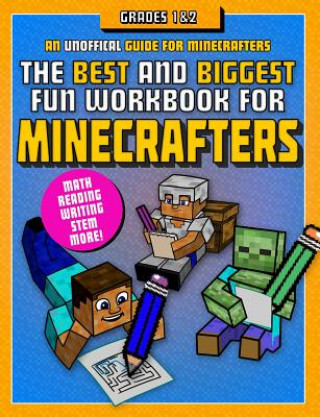 Kniha The Best and Biggest Fun Workbook for Minecrafters Grades 1 & 2: An Unofficial Learning Adventure for Minecrafters Sky Pony Press N/A