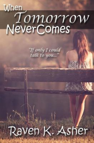 Knjiga When Tomorrow Never Comes Raven K Asher