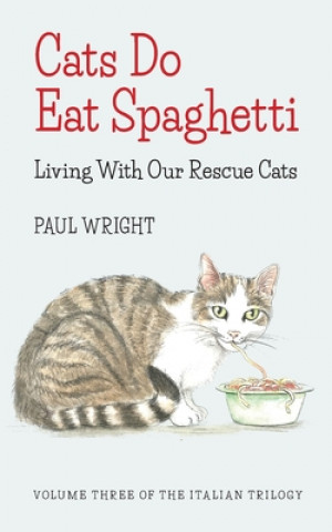 Kniha Cats Do Eat Spaghetti Paul Wright