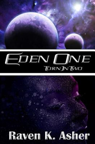 Книга Eden One: Torn in Two Raven K Asher