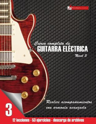 Kniha Curso completo de guitarra eléctrica nivel 3 Miguel Antonio Martinez Cuellar