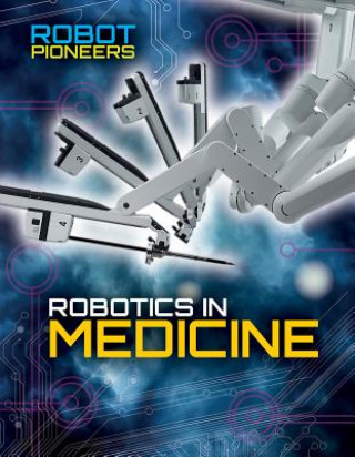 Knjiga Robotics in Medicine Robyn Hardyman