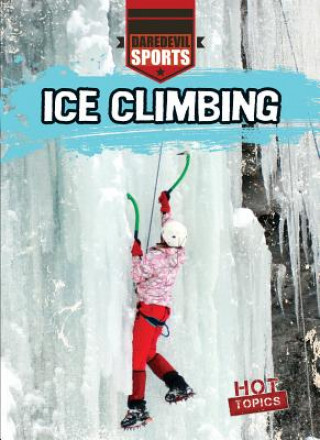 Kniha Ice Climbing Hal Garrison