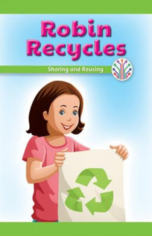 Kniha Robin Recycles: Sharing and Reusing Lela Lawson