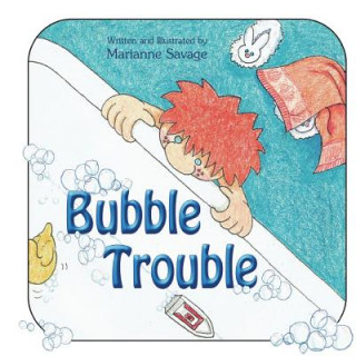 Kniha Bubble Trouble Marianne Savage